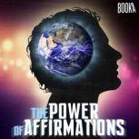 The Power of Affirmations, Booka