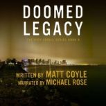Doomed Legacy, Matt Coyle
