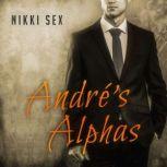 Andre's Alphas, Nikki Sex