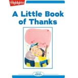 A Little Book of Thanks Read with Highlights, Highlights for Children