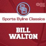 Sports Byline: Bill Walton, Ron Barr