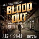 Blood Out Austin Conrad Thriller #3, Dusty Sharp