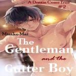 The Gentleman and the Gutter Boy Volume 2 A Dream Come True, Misako Mai