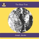 The Rose-Tree, Joseph Jacobs
