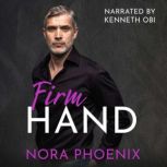 Firm Hand, Nora Phoenix