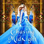 Chasing Midnight (Once Upon a Curse Book 3), Kaitlyn Davis
