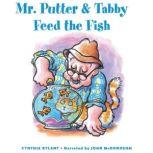 Mr. Putter and Tabby Feed the Fish, Cynthia Rylant