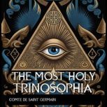 The Most Holy Trinosophia, Comte De Saint-Germain