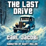 The Last Drive, Carl Jacobi
