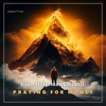 Praying for Money, Russell Herman Conwell