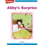 Abby's Surprise, Highlights for Children