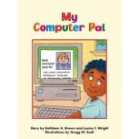 My Computer Pal, Kathleen A. Brown