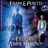 The Legend of Annie Murphy, Frank Peretti