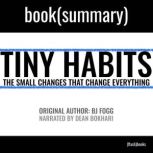 Tiny Habits by BJ Fogg - Book Summary The Small Changes That Change Everything, FlashBooks