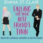 Falling for Your Best Friend's Twin a sweet romantic comedy, Emma St. Clair