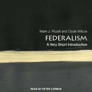 Federalism: A Very Short Introduction, Mark J. Rozell