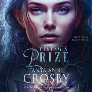 Viking's Prize: A Viking Medieval Romance, Tanya Anne Crosby