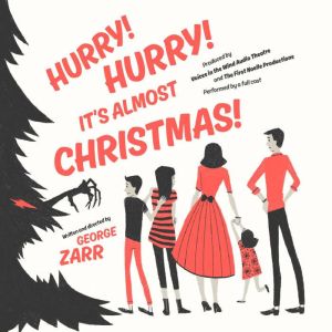 Hurry! Hurry! Its Almost Christmas!, George Zarr