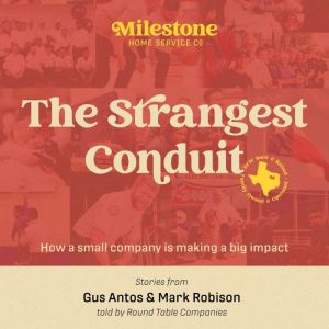 Milestone: The Strangest Conduit, Gus Antos, Mark Robison