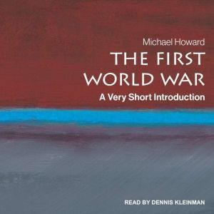 The First World War: A Very Short Introduction, Michael Howard