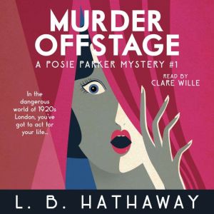 Murder Offstage: A Cozy Historical Murder Mystery, L.B. Hathaway
