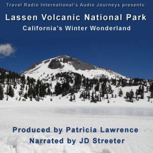 Lassen Volcanic National Park: California's Winter Wonderland, Patricia L. Lawrence