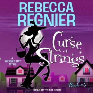 Curse Strings: A Widow's Bay Novel, Rebecca Regnier