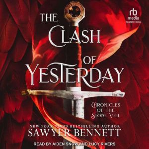 The Clash of Yesterday: A Stone Veil Prequel Novella, Sawyer Bennett