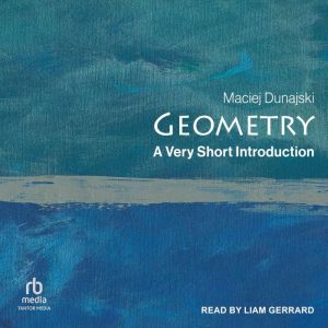 Geometry: A Very Short Introduction, Maciej Dunajski