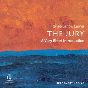 The Jury: A Very Short Introduction, Renee Lettow Lerner