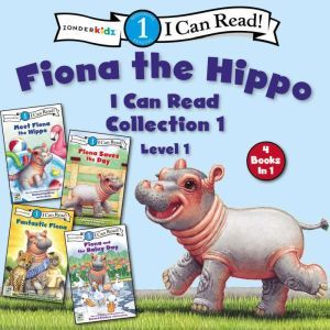 Fiona the Hippo I Can Read Collection 1: Level One, Zondervan