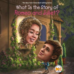 What Is the Story of Romeo and Juliet?, Max Bisantz