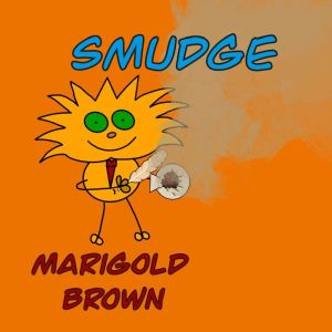 Smudge, Marigold Brown
