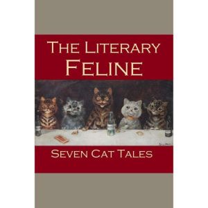The Literary Feline: Seven Cat Tales, Edgar Allan Poe