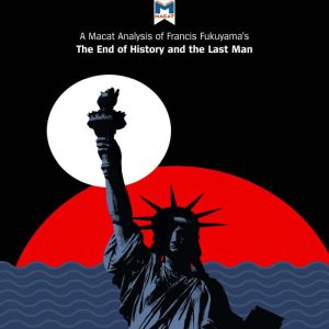 A Macat Analysis of Francis Fukuyama's The End of History and the Last Man, Ian Jackson
