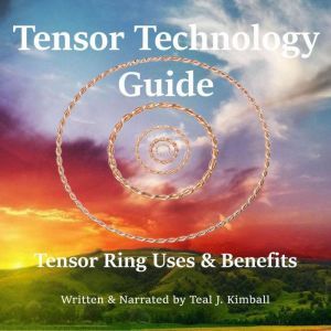 Tensor Technology Guide: Tensor Ring Benefits and Uses, Teal Kimball