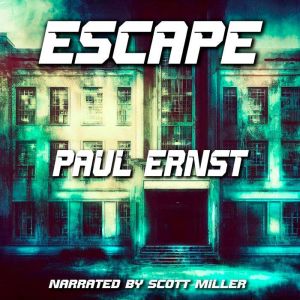 Escape, Paul Ernst