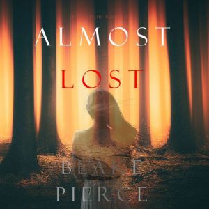 Almost Lost, Blake Pierce