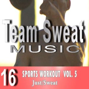 Sports Workout: Volume 5: Team Sweat, Antonio Smith