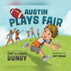 Austin Plays Fair: A Team Dungy Story About Football, Lauren Dungy