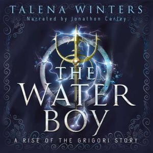 The Waterboy: A Rise of the Grigori Origin Story, Talena Winters