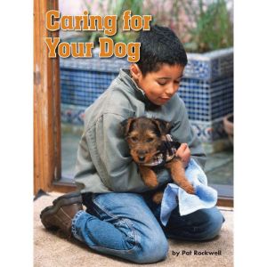 Caring for Your Dog: Voices Leveled Library Readers, Pat Rockwell