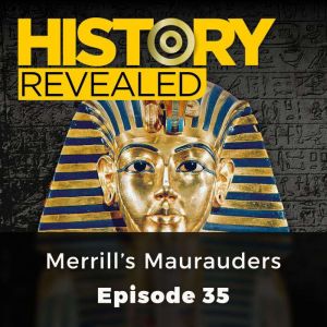 History Revealed: Merrill's Maurauders: Episode 35, Pat Kinsella