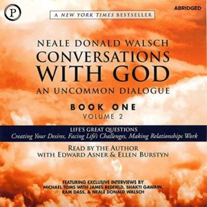 Conversations with God: An Uncommon Dialogue: Life's Great Questions, Neale Walsch