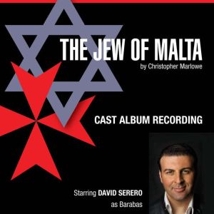 The Jew of Malta: Studio Cast Album Recording, Christopher Marlowe