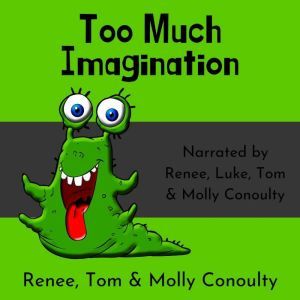 Too Much Imagination: Quartet Narration, Renee Conoulty