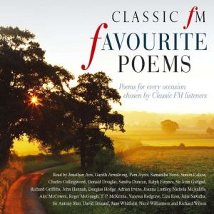 One Hundred Favourite Poems: Poems for all occasions, chosen by Classic FM listeners, Classic Fm