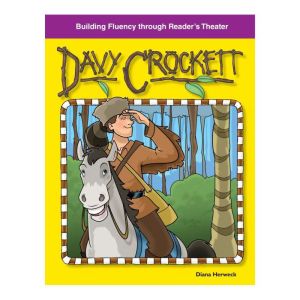 Davy Crockett: Building Fluency through Reader's Theater, Diana Herweck