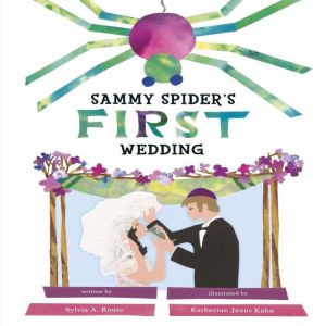 Sammy Spider's First Wedding, Sylvia A. Rouss