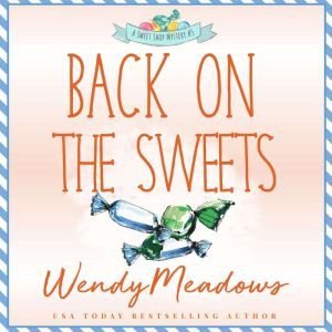 Back on the Sweets, Wendy Meadows